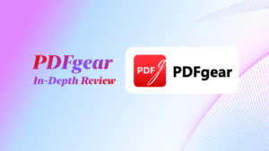 PDFgear Crack v2.1.8 Scaricare Gratuito Per Windows/MAC